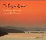 Sergei Bortkiewicz / The Forgotten Romantic / Lloyd Buck plays Bortkiewicz on Rachmaninov's Piano
