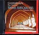 Constantinople / Terres turquoises