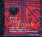 Georg Philipp Telemann / Mit Freude / Cantatas & instrumental music / Monika Mauch / Marion Verbruggen / Ensemble Caprice / Matthias Maute 