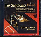 Les Sept Sauts / Ensemble Caprice / Theodor Schwartzkopff / Sebastiano Bodino et al.