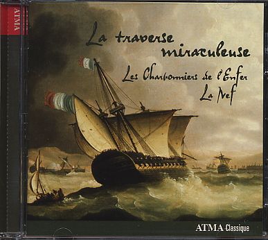La traverse miraculeuse / Les Charbonniers de l'Enfer / La Nef