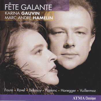 Fête Galante / Karina Gauvin / Marc-André Hamelin