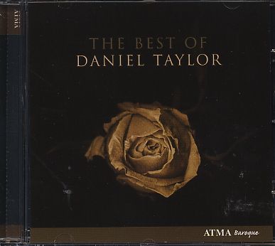 The Best of Daniel Taylor / Hoffmann / Purcell / J.S. Bach / Buxtehude / Bennett / Dowland / Händel
