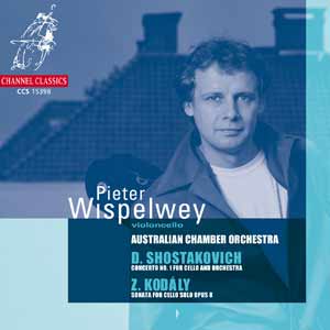 Dmitri Shostakovich / Cello Concerto no. 1 / Zoltan Kodaly / Cello Sonata // Australian Chamber Orchestra / Pieter Wispelwey