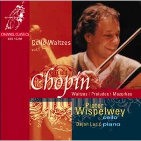 Frédéric Chopin / Cello Waltzes, vol. 1 / Pieter Wispelwey