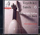 Three Solo Suites / J.S. Bach /  Transcriptions for Lute , Vol. 6 / Toyohiko Satoh