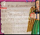 Florilegium & Arakaendar Bolivia Choir / Bolivian Baroque Vol. 2 / Music from the Missions and La Plata / SACD