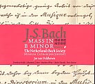 J.S. Bach / Mass in B minor // Dorothee Mields / Johannette Zomer / Matthew White / Charles Daniels / Peter Harvey / Netherlands Bach Society / Jos van Veldhoven