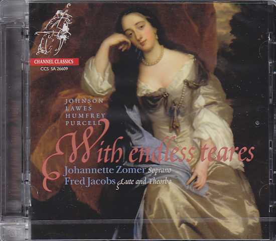 Johannette Zomer / With Endless Teares // Robert Johnson / Nicholas Lanier / Henry Lawes / Jacques Gautier / Pelham Humfrey / Henry Purcell