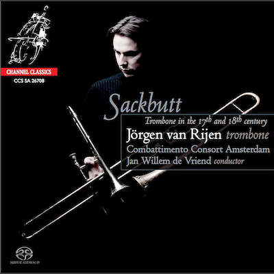 Jörgen van Rijen / Sackbutt // Johann Georg Albrechstberger / Dario Castello / Antonio Bertali / Biagio Marini / Leopold Mozart / Johann Heinrich Schmelzer / Georg Christoph Wagenseil
