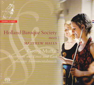 Georg Muffat / Auserlesene mit Ernst und Lust gemengte Instrumentalmusik // Holland Baroque Society / Matthew Halls