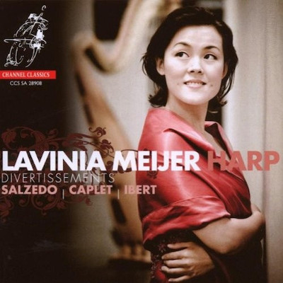 Lavinia Meijer / Harp Divertissements // Carlos Salzedo / André Caplet / Jacques Ibert