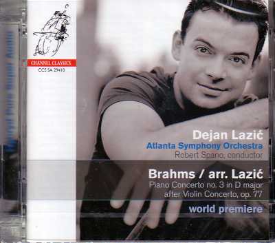 Johannes Brahms / Piano Concerto no. 3 (after Violin Concerto op. 77) // Dejan Lazic / Atlanta Symphony Orchestra / Robert Spano