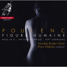 Francis Poulenc / Figure humaine // Swedish Radio Choir / Peter Dijkstra