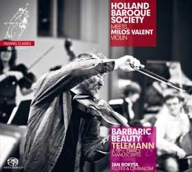 Barbaric Beauty: Georg Philipp Telemann & 18th Dance manuscripts // Holland Baroque Society / Milos Valent / Jan Rokyta