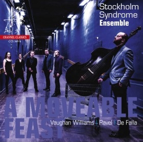 Stockholm Syndrome Ensemble / A Moveable Feast // Ralph Vaughan Williams / Maurice Ravel / Manuel de Falla