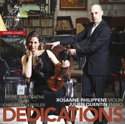 Rosanne Philippens / Dedications // Gabriel Fauré / Camille Saint-Saëns / Eugène Ysaÿe / Ernest Chausson / Fritz Kreisler