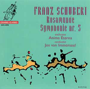 Franz Schubert / Symphony no. 5 / Rosamunde etc. Anima Eterna / Jos van Immerseel