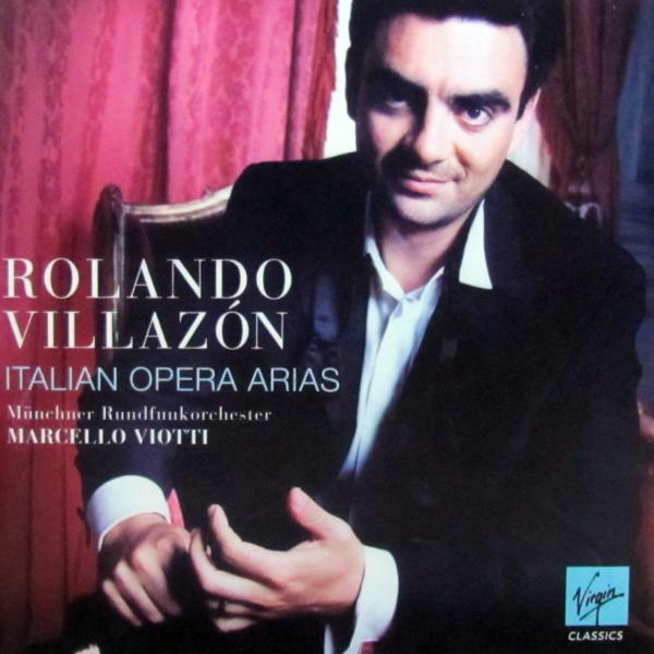Rolando Villazon / Italian Opera Arias