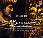 Antonio Vivaldi / Bajazet / Ildebrando D’Arcangelo / David Daniels / Europa Galante / Fabio Biondi