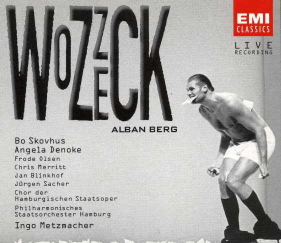 Alban Berg / Wozzeck / Bo Skovhus / Angela Denoke / Philharmonisches Staatsorchester Hamburg / Ingo Metzmacher