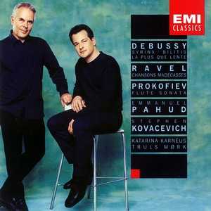 Claude Debussy / Syrinx / Maurice Ravel / Sergei Prokofiev / Emmanuel Pahud / Stephen Kovacevich / Truls Mörk
