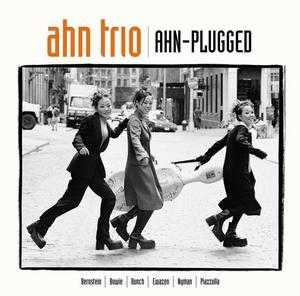 Ahn Trio / Ahn-Plugged