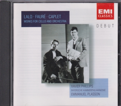 Edouard Lalo / Gabriel Fauré / André Caplet / Works for Cello and Orchestra / KÄYTETTY CD // Xavier Phillips / Bayerische Kammerphilharmonie / Emmanuel Plasson