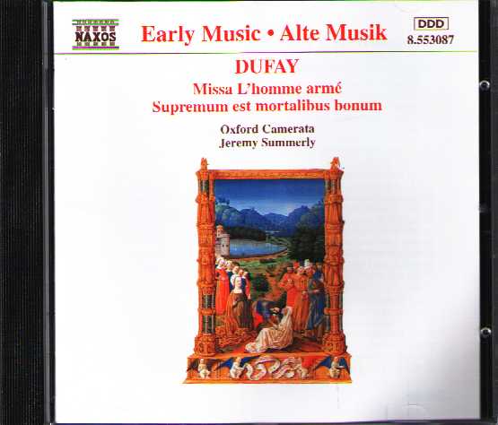 Guillaume Dufay / Missa L'homme armé / Supremum est mortalibus bonum // Oxford Camerata