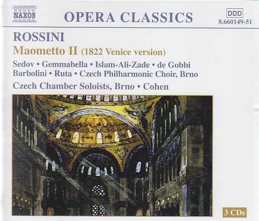 Gioachino Rossini / Maometto II / Denis Sedov / Anna-Rita Gemmabella / Czech Chamber Soloists / Brad Cohen