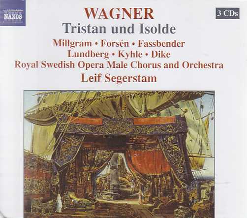 Richard Wagner / Tristan und Isolde / Wolfgang Millgram / Lennart Forsén / Royal Swedish Opera Male Chorus and Orchestra / Leif Segerstam