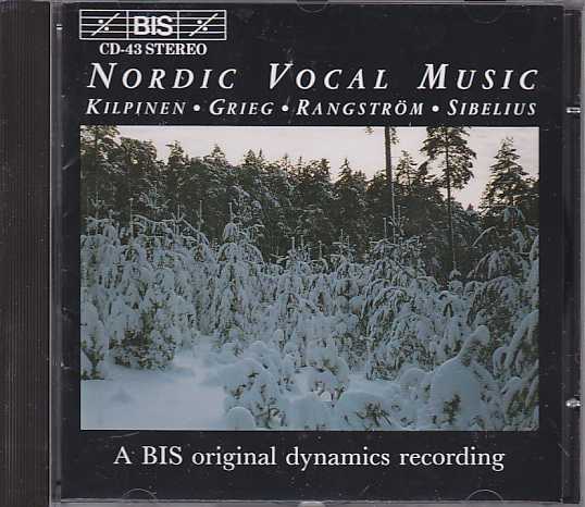 Nordic Vocal Music / Yrjö Kilpinen / Edvard Grieg / Ture Rangström / Jean Sibelius