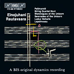 Einojuhani Rautavaara / Pelimannit / String Quartet no. 4 / Children's Mass etc.