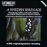 A Swedish Serenade / Dag Wirén / Lars-Erik Larsson / Lille Bror Söderlundh / Ingvar Lidholm / Stockholm Sinfonietta / Esa-Pekka Salonen