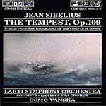 Jean Sibelius / The Tempest / Lahti Symphony Orchestra / Osmo Vänskä / Lilli Paasikivi, Kirsi Tiihonen, et al.