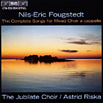 Nils-Eric Fougstedt / Complete Songs for Mixed Choir / Jubilate / Astrid Riska
