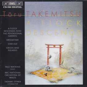 Toru Takemitsu / A Flock Descends / BBC National Orchestra of Wales / Tadaaki Otaka