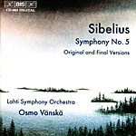 Jean Sibelius / Symphony No. 5 (Original and final versions) / Lahti Symphony Orchestra / Osmo Vänskä