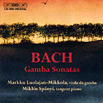 J.S. Bach / Gamba Sonatas / Luolajan-Mikkola / Miklós Spányi