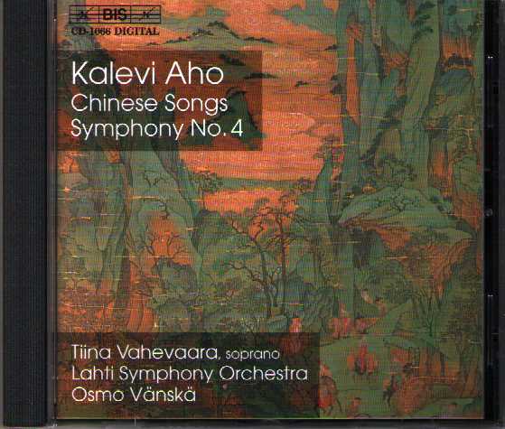 Kalevi Aho / Symphony no. 4 / Chinese Songs / Tiina Vahevaara / Lahti SO / Osmo Vänskä