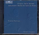Frédéric Chopin / Cello Sonatas / Robert Schumann / Phantasiestücke etc. // Torleif Thedéen / Roland Pöntinen