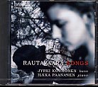 Einojuhani Rautavaara / Songs / Jyrki Korhonen / Ilkka Paananen