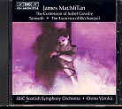 James MacMillan / The Confession of Isobel Gowdie, etc. / BBC Scottish SO / Osmo Vänskä