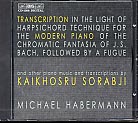 Kaikhosru Sorabji / Piano Music and Transcriptions // Michael Habermann
