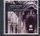 Ludvig Nielsen / Works for Organ / Björn Kåre Moe