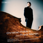 Frank Martin / Cello Concerto, etc. / Christian Poltéra / Kathryn Stott / Malmö SO / Tuomas Ollila