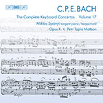 C.P.E. Bach / Keyboard concertos, vol. 17 / Miklós Spányi / Opus X Ensemble / Petri Tapio Mattson
