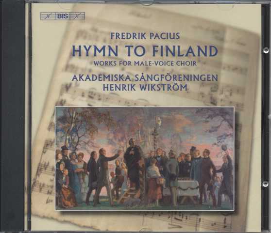 Fredrik Pacius / Hymn to Finland / Works for Male-Voice Choir / Akademiska Sångföreningen