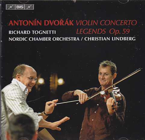 Antonín Dvorák / Violin Concerto / Legends / Richard Tognetti / Nordic Chamber Orchestra / Christian Lindberg