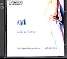Erkki Melartin / Aino / Ritva-Liisa Korhonen / Sauli Tiilikainen / Lilli Paasikivi / Pia Freund / Aki Alamikkotervo / Lahti Symphony Orchestra. / Ulf Söderblom